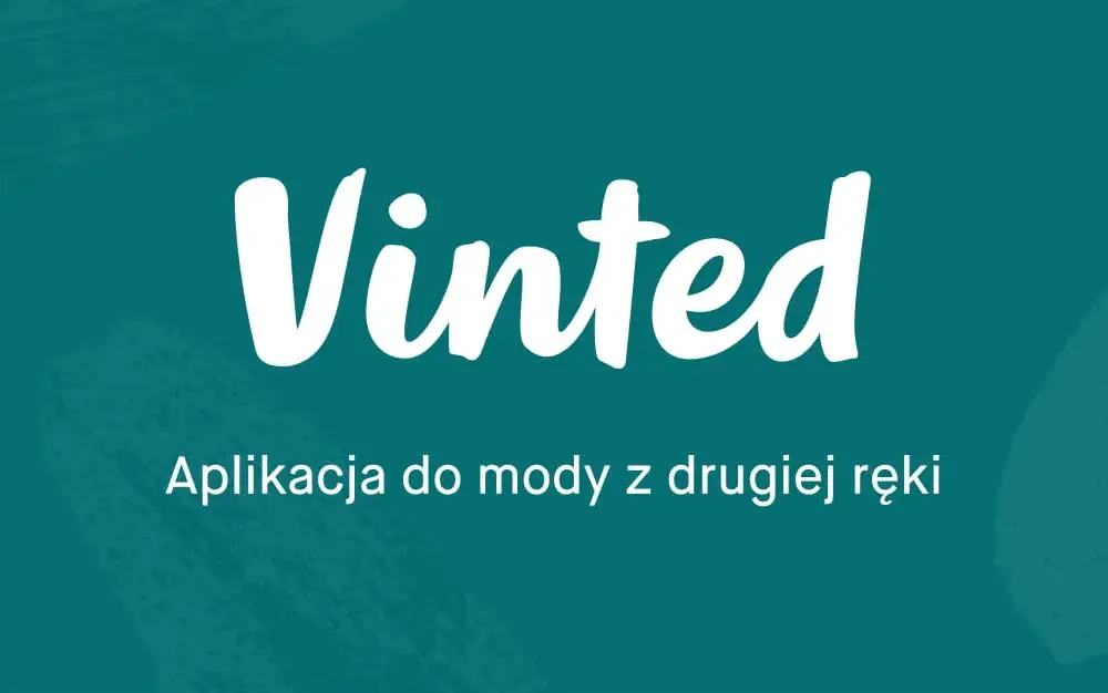 Vinted co to znaczy po polsku i jak działa platforma z odzieżą używaną