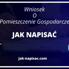 Prosty sposób napisania wniosku o pomieszczenie gospodarcze bez stresu
