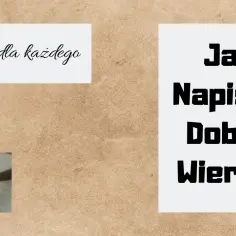 Jak napisać wiersz rymowany? Prosty sposób na mistrzowską poezję