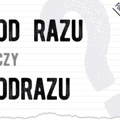 Od razu jak się pisze - zasady poprawnej polszczyzny i najczęstsze błędy