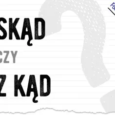 Jak się pisze skąd - zasady pisowni, które musisz znać w 2025