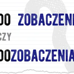 Dowiedz się jak się pisze do zobaczenia - koniec z błędami ortograficznymi