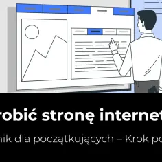Jak zrobić stronę www bez programowania? Prosty przewodnik dla początkujących