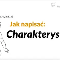 Jak się pisze charakterystykę szkolną - proste zasady i gotowy schemat