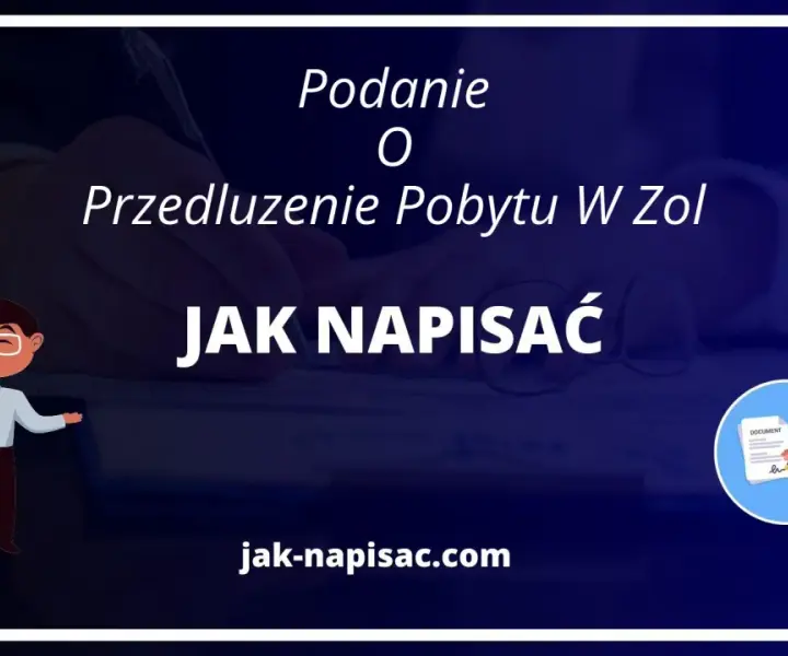 Jak napisać podanie o przedłużenie pobytu w zol, aby nie stracić czasu?