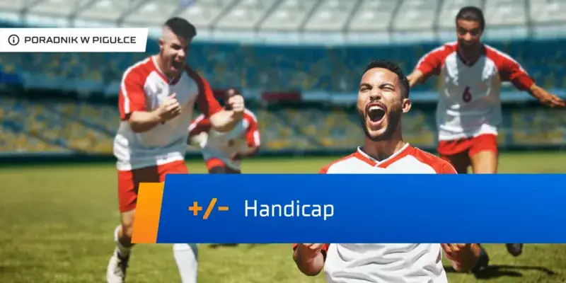 Zdjęcie Handicap co to znaczy po polsku – zrozumienie w zakładach sportowych