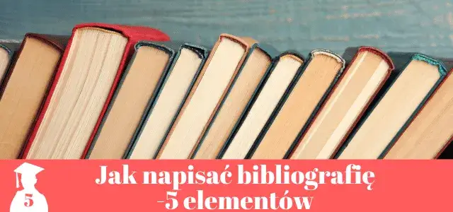 Zdjęcie Jak się pisze bibliografię: unikaj najczęstszych błędów i zyskaj pewność