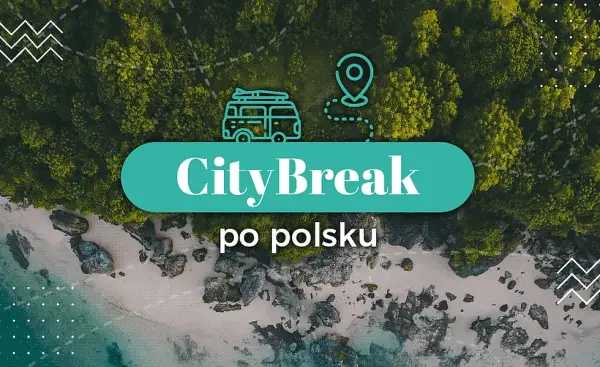 City break po polsku: Magiczny weekendowy escape bez przepłacania