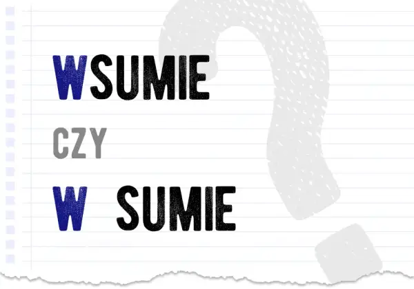 Jak się pisze w sumie? Dowiedz się, dlaczego to ważne i jak używać